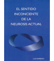 EL SENTIDO INCONCIENTE DE LA NEUROSIS ACTUAL