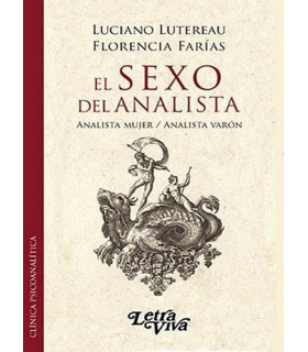 EL SEXO DEL ANALISTA. Analista Mujer/Analista Varón 9789506499532 Letra Viva 17,10 €