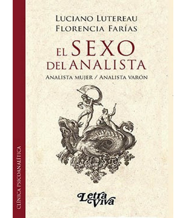 El sexo del Analista. Analista Mujer/Analista Var&oacute;n 9789506499532 Letra Viva 17,10&nbsp;&euro;