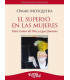 EL SUPERY&Oacute; EN LAS MUJERES. Entre el amor del otro y el goce femenino