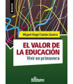 EL VALOR DE LA EDUCACI&Oacute;N. Vivir en primavera