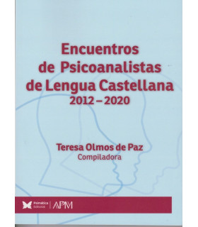 ENCUENTROS DE PSICOANALISTAS DE LENGUA CASTELLANA 2012-2020 9788412220704 Psimática Editorial 26,60 €