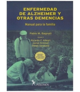 ENFERMEDAD DE ALZHEIMER Y OTRAS DEMENCIAS. Manual para la familia 978-987-649-078-8 Polemos Editorial 29,45&nbsp;&euro;