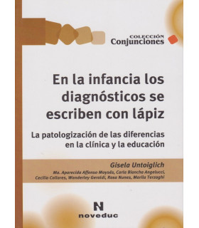 EN LA INFANCIA LOS DIAGN&Oacute;STICOS SE ESCRIBEN CON L&Aacute;PIZ 9789875383739 Noveduc 24,70&nbsp;&euro;