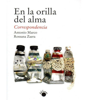 EN LA ORILLA DEL ALMA: CORRESPONDENCIA 9788495331535 Del Lunar 19,95 €