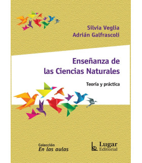 ENSE&Ntilde;ANZA DE LAS CIENCIAS NATURALES. Teor&iacute;a y Pr&aacute;ctica. 978-950-892-556-5 Lugar Editorial 23,75&nbsp;&euro;