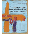 ENSE&Ntilde;ANZA Y APRENDIZAJE DEL ARTE. Nivel Inicial y Primaria.