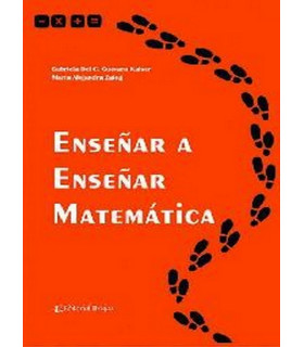 ENSE&Ntilde;AR A ENSE&Ntilde;AR MATEM&Aacute;TICAS 978-987-760-133-6 Brujas Editorial 20,90&nbsp;&euro;