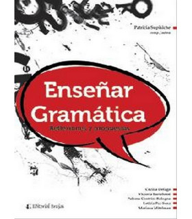 ENSE&Ntilde;AR GRAM&Aacute;TICA. Propuestas para docentes. 978-987-591-771-2 Brujas Editorial 24,70&nbsp;&euro;