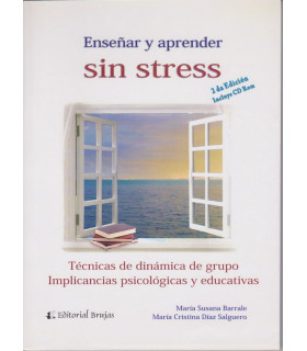 ENSE&Ntilde;AR Y APRENDER SIN STRESS. T&eacute;cnicas de din&aacute;mica de grupo. Implicancias psicol&oacute;gicas y educativas 9789875912854 Brujas Editorial 19,00&nbsp;&euro;