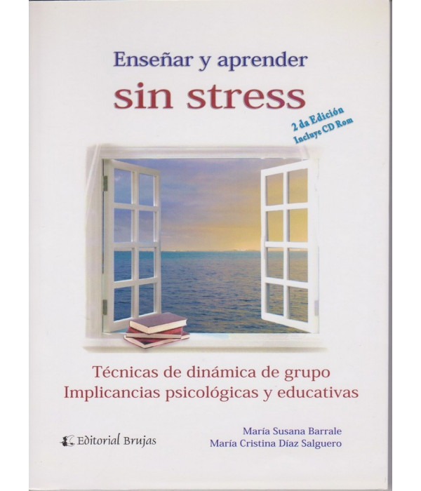 ENSE&Ntilde;AR Y APRENDER SIN STRESS. T&eacute;cnicas de din&aacute;mica de grupo. Implicancias psicol&oacute;gicas y educativas 9789875912854 Brujas Editorial 19,00&nbsp;&euro;