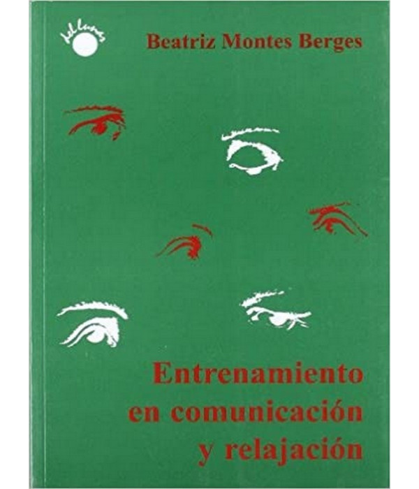 ENTRENAMIENTO EN COMUNICACI&Oacute;N Y RELAJACI&Oacute;N 978-84-95331-33-0 Del Lunar 6,18&nbsp;&euro;
