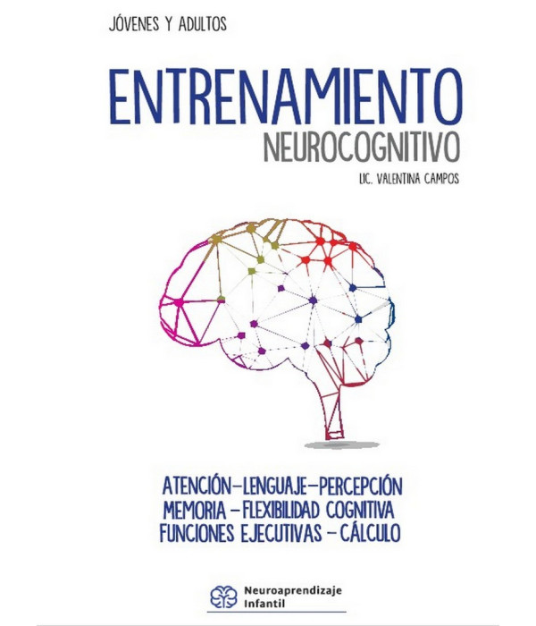 ENTRENAMIENTO NEUROCOGNITIVO 9789878653280 Neuroaprendizaje Infantil 27,55&nbsp;&euro;