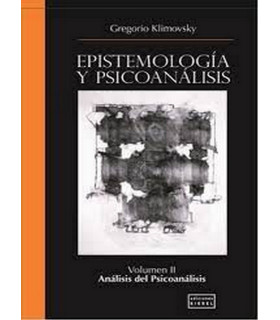 EPISTEMOLOGÍA Y PSICOANÁLISIS. Volumen II Análisis del Psicoanálisis 9789872436476 Biebel Ediciones 25,65 €