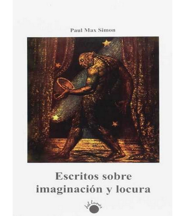 ESCRITOS SOBRE IMAGINACI&Oacute;N Y LOCURA 9788495331595 Del Lunar 12,35&nbsp;&euro;