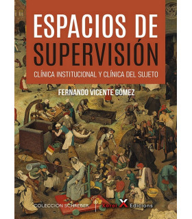ESPACIOS DE SUPERVISIÓN. Clínica institucional y clínica del sujeto 9788412484854 Xoroi Edicions 17,10 €