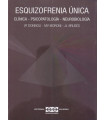 ESQUIZOFRENIA &Uacute;NICA