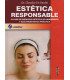 EST&Eacute;TICA RESPONSABLE. Claves de Medicina Est&eacute;tica No Quir&uacute;rgica y Electroest&eacute;tica Pr&aacute;ctica