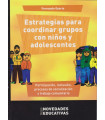 ESTRATEGIAS PARA COORDINAR GRUPOS CON NI&Ntilde;OS Y ADOLESCENTES
