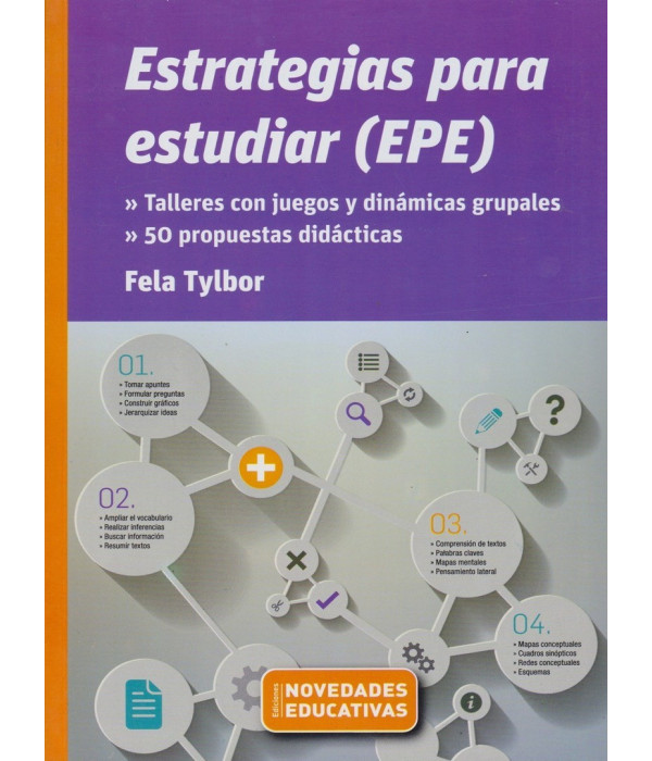 ESTRATEGIAS PARA ESTUDIAR (EPE). Talleres con juegos y din&aacute;micas grupales. 50 propuestas did&aacute;cticas 9789875383944 Noveduc 28,50&nbsp;&euro;