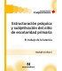 ESTRUCTURACIÓN PSÍQUICA Y SUBJETIVACIÓN DEL NIÑO DE ESCOLARIDAD PRIMARIA.