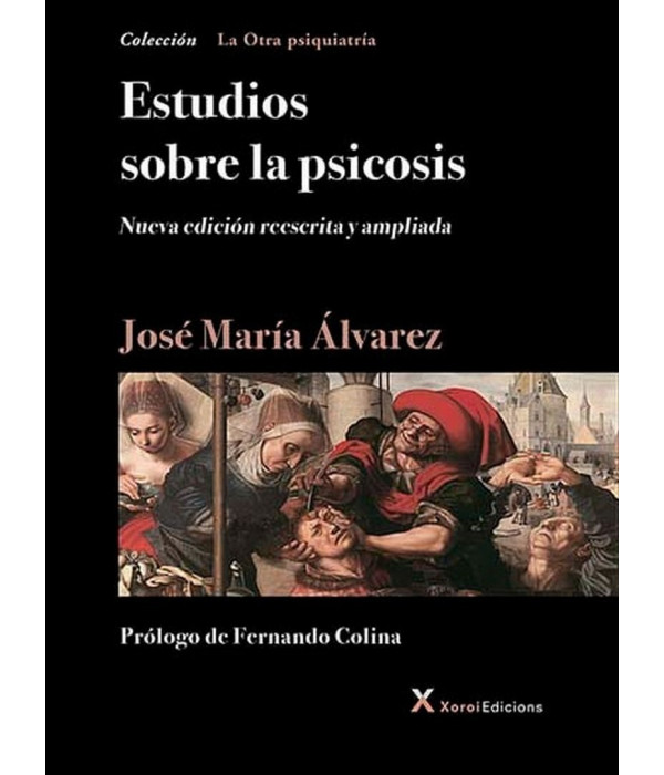 ESTUDIOS SOBRE LA PSICOSIS. Nueva edición reescrita y corregida 9788412211665 Xoroi Edicions 36,10 €