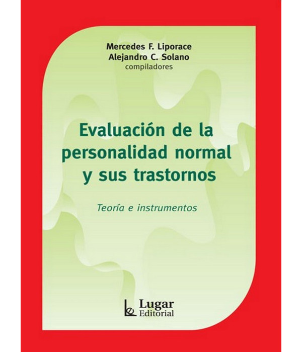EVALUACI&Oacute;N DE LA PERSONALIDAD NORMAL Y SUS TRASTORNOS. Teor&iacute;a e instrumentos 9789508924858 Lugar Editorial 19,00&nbsp;&euro;