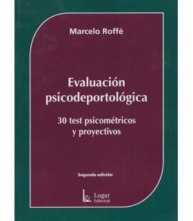 EVALUACI&Oacute;N PSICODEPORTOL&Oacute;GICA. 30 TEST PSICOM&Eacute;TRICOS Y PROYECTIVOS 9789508923448 Lugar Editorial 43,70&nbsp;&euro;
