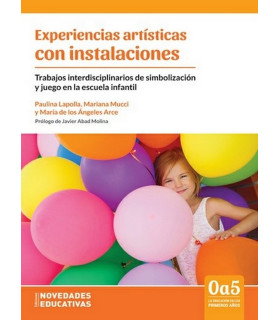 EXPERIENCIAS ART&Iacute;STICAS CON INSTALACIONES 9789875385115 Noveduc 19,00&nbsp;&euro;