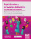 EXPERIENCIAS Y PROYECTOS DID&Aacute;CTICOS EN NUEVOS ESCENARIOS