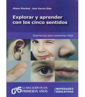 EXPLORAR Y APRENDER CON LOS CINCO SENTIDOS 9789875384095 Noveduc 17,10&nbsp;&euro;