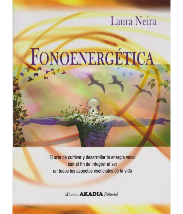 FONOENERG&Eacute;TICA. 9789875702493 Akadia 24,70&nbsp;&euro;