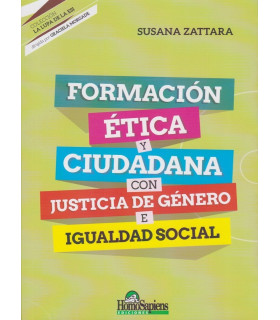 FORMACIÓN ÉTICA Y CIUDADANA CON JUSTICIA DE GÉNERO E IGUALDAD SOCIAL 978-950-808-987-8 Homo Sapiens 22,80 €