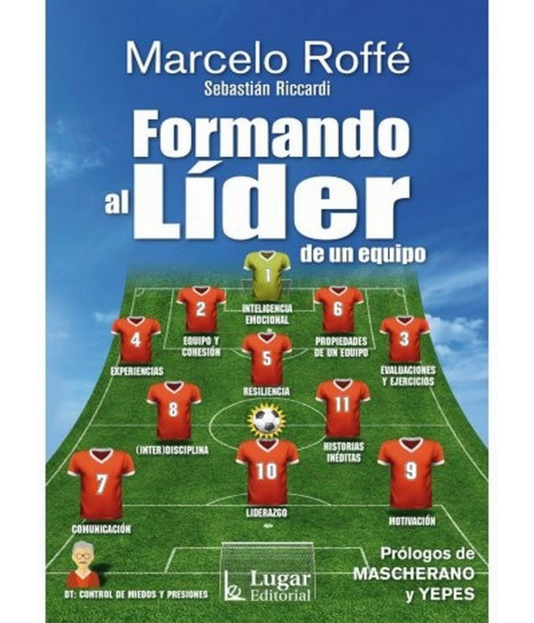 FORMANDO AL L&Iacute;DER DE UN EQUIPO. Pr&oacute;logos de MASCHERANO y YEPES. 9789508925275 Lugar Editorial 25,65&nbsp;&euro;