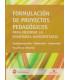 FORMULACI&Oacute;N DE PROYECTOS PEDAG&Oacute;GICOS. Para mejorar la ense&ntilde;anza universitaria