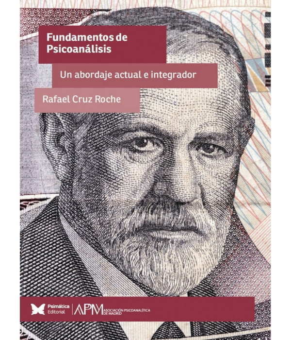 FUNDAMENTOS DE PSICOAN&Aacute;LISIS. Un abordaje actual e integrador 9788412527360 Psim&aacute;tica Editorial 33,25&nbsp;&euro;