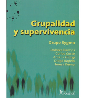 GRUPALIDAD Y SUPERVIVENCIA 9789876490160 Polemos Editorial 23,75&nbsp;&euro;