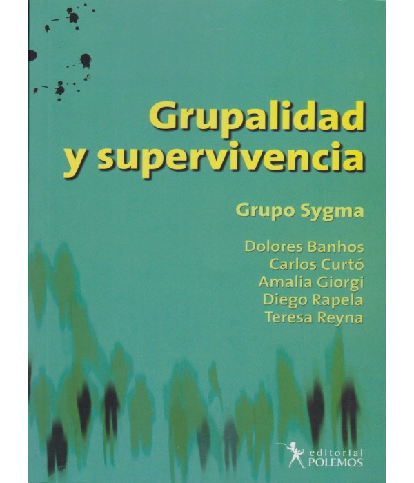 GRUPALIDAD Y SUPERVIVENCIA 9789876490160 Polemos Editorial 23,75&nbsp;&euro;