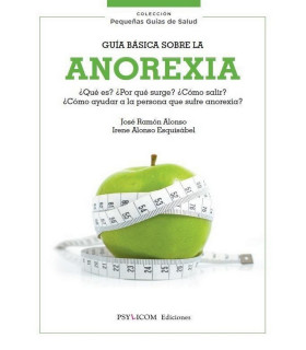 GU&Iacute;A B&Aacute;SICA SOBRE LA ANOREXIA &iquest;Qu&eacute; es? &iquest;Por qu&eacute; surge? &iquest;C&oacute;mo salir? &iquest;C&oacute;mo ayudar a la persona que sufre anorexia? 978-84-947053-5-9 14,25&nbsp;&euro;