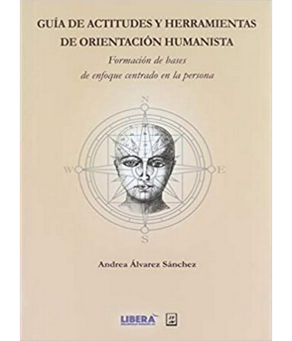 GU&Iacute;A DE ACTITUDES Y HERRAMIENTAS DE ORIENTACI&Oacute;N HUMANISTA. Formaci&oacute;n de bases de enfoque centrado en la persona 9786077114895 JUAN PABLOS EDITOR 22,80&nbsp;&euro;