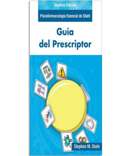 GUÍA DEL PRESCRIPTOR 7.ª Edición: Psicofarmacología esencial de Stahl 9788478856855 AULA MÉDICA 90,25 €