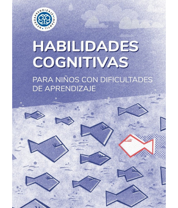 HABILIDADES COGNITIVAS para ni&ntilde;os con dificultades de aprendizaje 9789878676111 Neuroaprendizaje Infantil 28,50&nbsp;&euro;