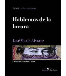 HABLEMOS DE LA LOCURA 9788494919534 Xoroi Edicions 26,60 €
