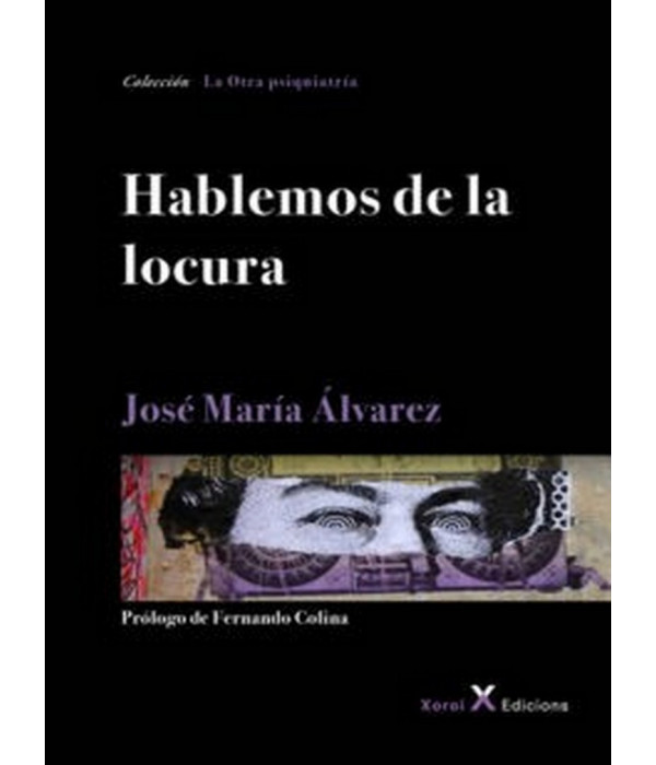HABLEMOS DE LA LOCURA 9788494919534 Xoroi Edicions 26,60 €