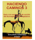 HACIENDO CAMINOS 3. Gu&iacute;a con esquemas de acci&oacute;n del Acompa&ntilde;ante Terap&eacute;utico.
