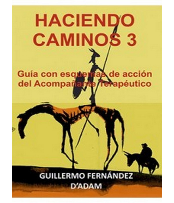 HACIENDO CAMINOS 3. Guía con esquemas de acción del Acompañante Terapéutico. 9789875703353 Akadia 25,65 €