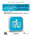 HIDROCINESITERAPIA. MANUAL DE REHABILITACION EN EL AGUA