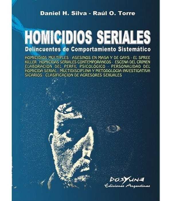 HOMICIDIOS SERIALES. Delincuentes de comportamiento sistem&aacute;tico 9789871573363 DOS Y UNA 45,60&nbsp;&euro;