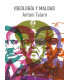 IDEOLOG&Iacute;A Y MALDAD