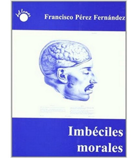 IMBECILES MORALES: CONSIDERACIONES HISTORICAS DE LA MENTE CRIMINAL 978-84-95331-27-6 Del Lunar 9,03&nbsp;&euro;
